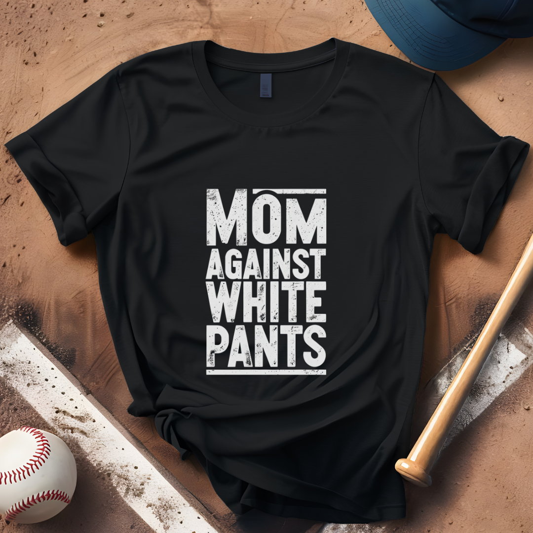 Mom Against White Pants