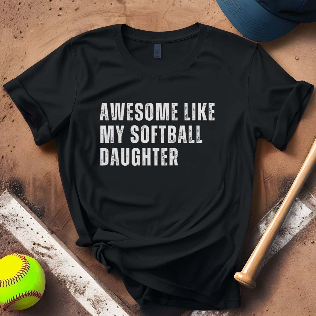 Awesome Like My Softball Daughter