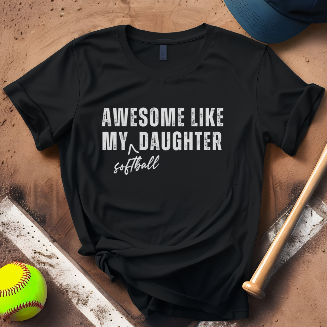 Awesome Like My Softball Daughter