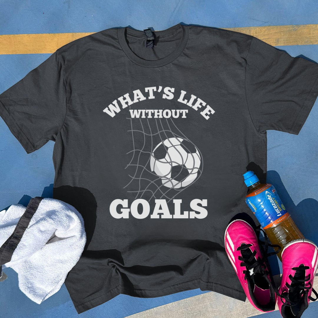 What's Life Without Goals