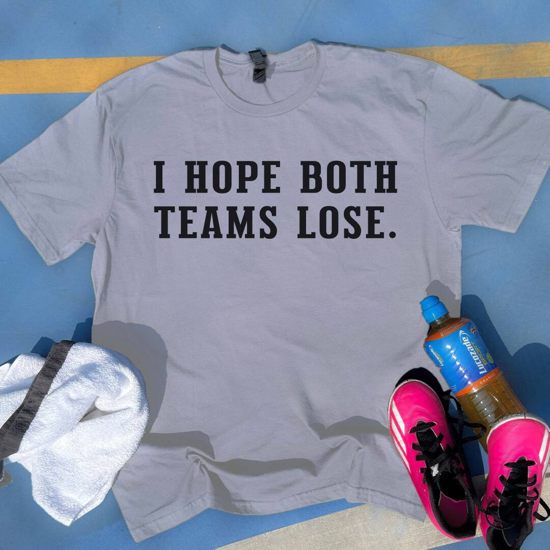 I Hope Both Teams Lose 2