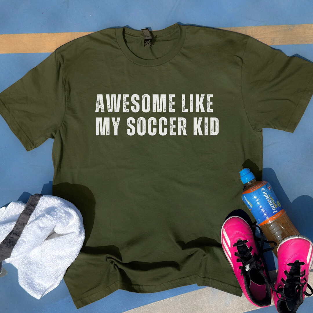 Awesome Like My Soccer Kid