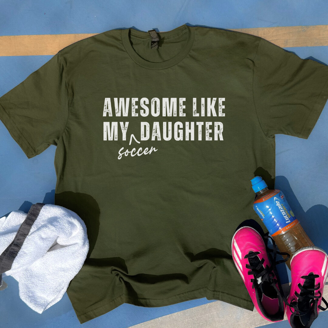 Awesome Like My Soccer Daugther 2