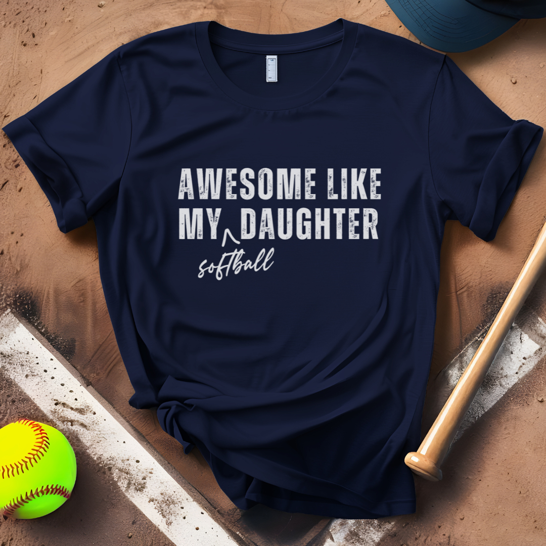 Awesome Like My Softball Daughter