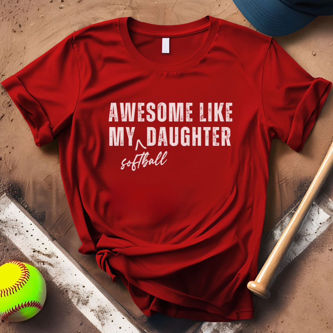 Awesome Like My Softball Daughter