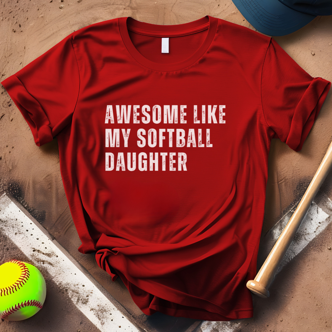 Awesome Like My Softball Daughter