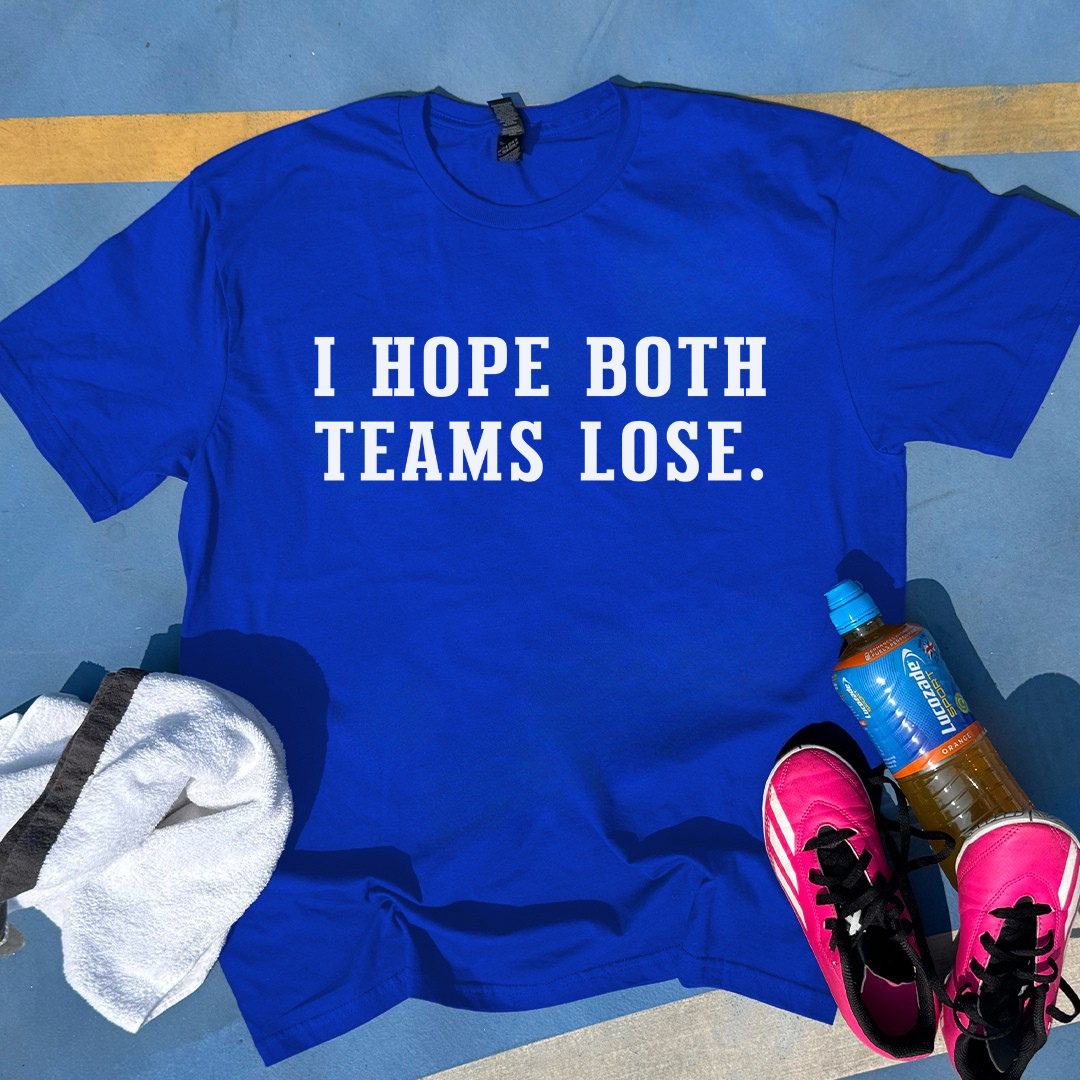 I Hope Both Teams Lose 2