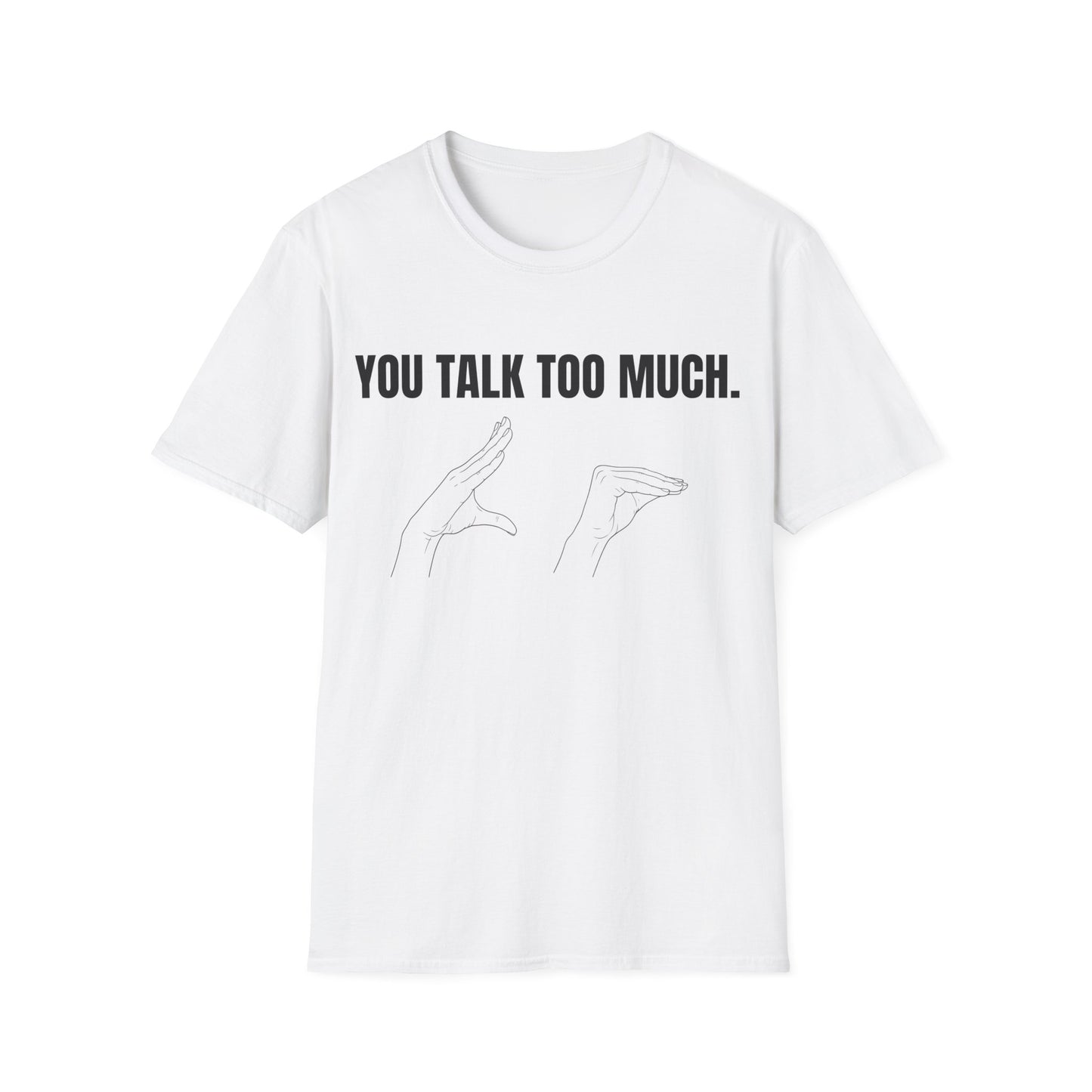 You Talk Too Much