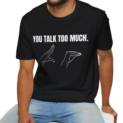 You Talk Too Much