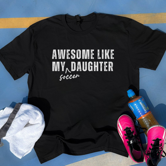 Awesome Like My Soccer Daugther 2