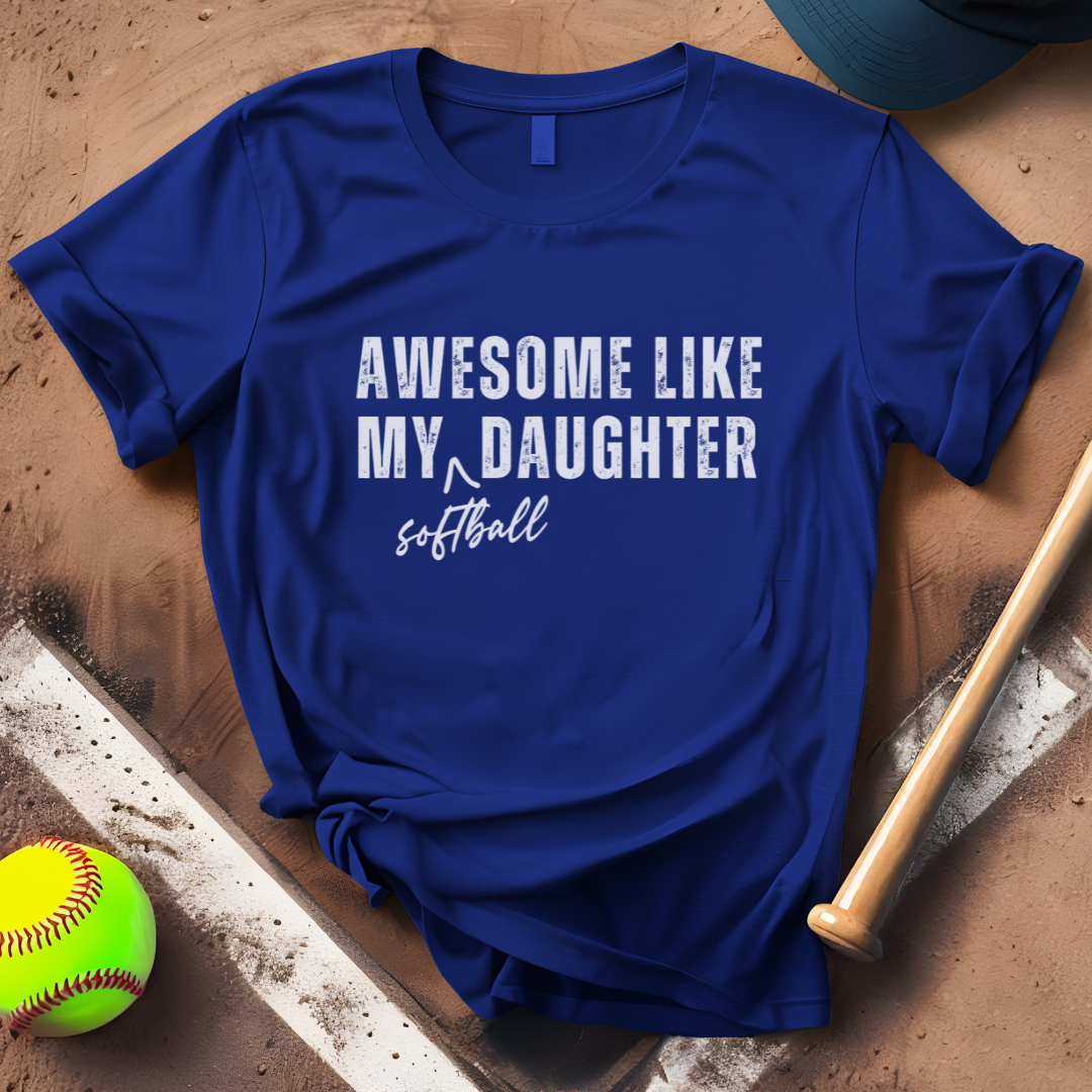 Awesome Like My Softball Daughter