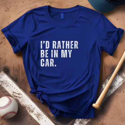 I'd Rather Be In My Car